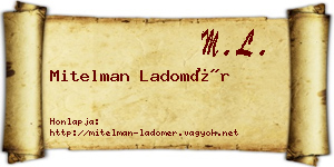 Mitelman Ladomér névjegykártya